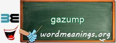 WordMeaning blackboard for gazump